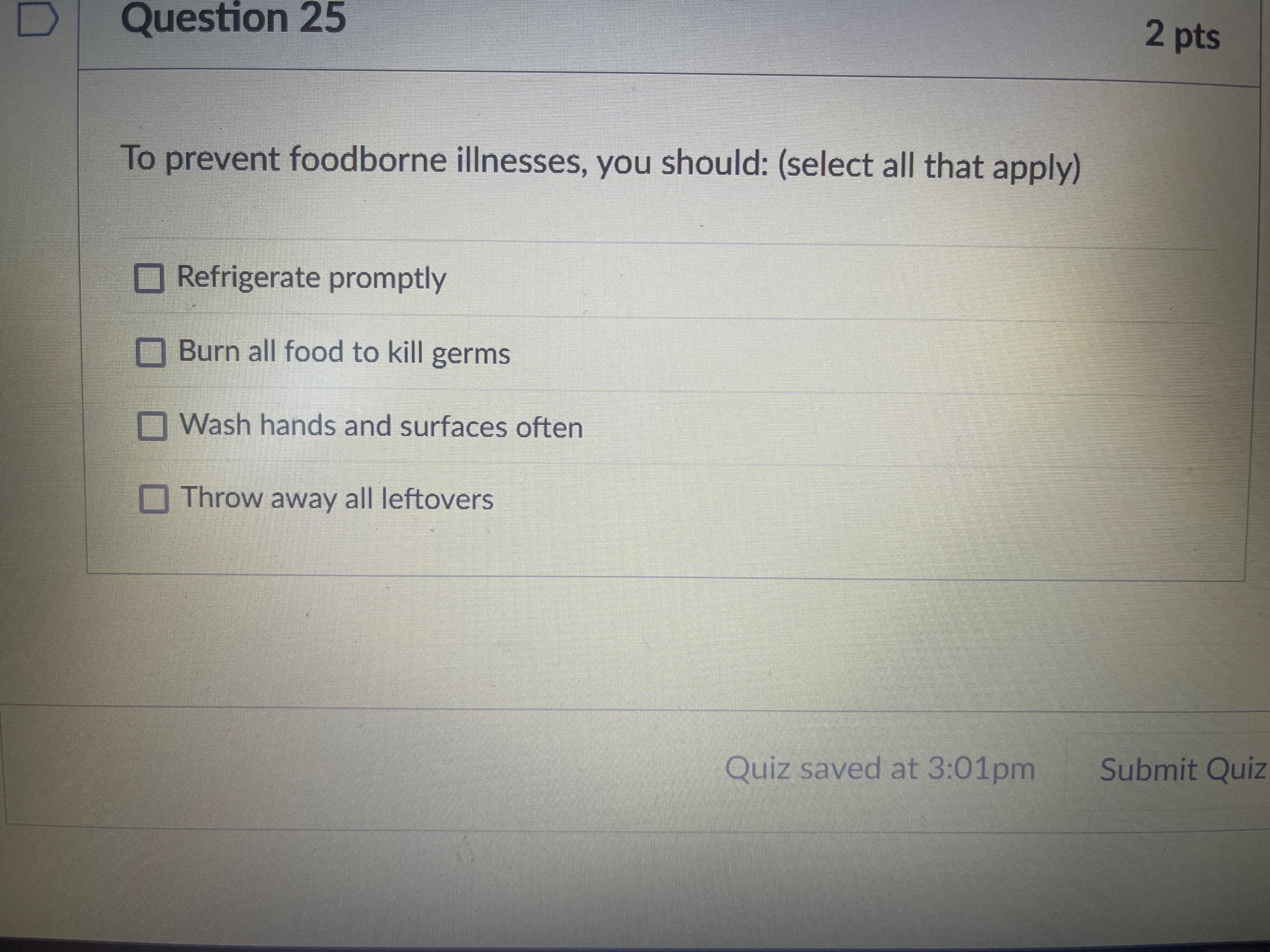 To prevent foodborne illnesses, you should (selec Solvely